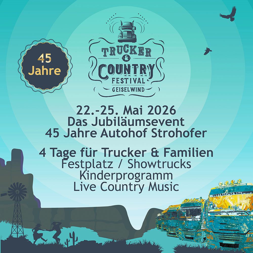 Trucker- & Country Festival 2024 am Autohof Strohofer in Geiselwind
